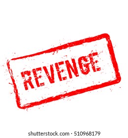 Revenge red rubber stamp isolated on white background. Grunge rectangular seal with text, ink texture and splatter and blots, vector illustration.