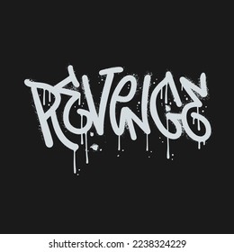 Revenge - urban graffiti word sprayed with leak and splash in white over black. Textured hand drawn vector illustration.