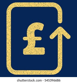 Reverse Pound Transaction grainy textured icon for overlay watermark stamps. Flat symbol with unclean texture. Dotted vector yellow ink rubber seal stamp with grunge design on a blue background.