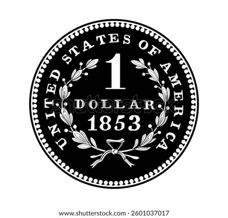 Reverse of USA coin in 1 dollar, 1853. The coin is depicted in black and white. Vector illustration.