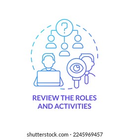 Review roles and activities blue gradient concept icon. Work analytics. Step to transformation abstract idea thin line illustration. Isolated outline drawing. Myriad Pro-Bold font used