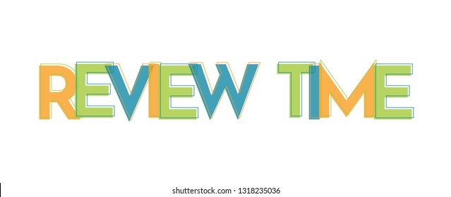 Review time word concept. "Review time" . Use for cover, banner, blog. 