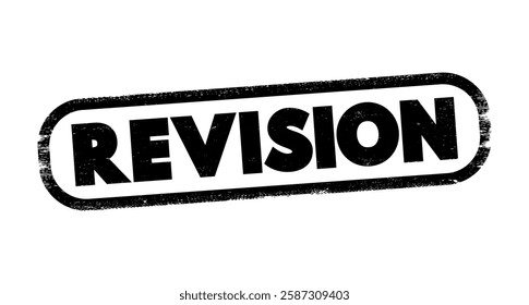 Revision - process of reviewing or making changes to something that has been previously created or written, text concept stamp