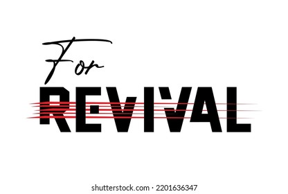 for revival slogan. t shirt printing design. typography style lettering graphic. vector illustration.