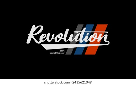 Revolution, abstract typography modern design slogan. Vector illustration graphics for print t shirt, apparels, background, poster, banner, postcard and or social media content.