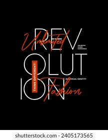 Revolution, individual identity, abstract typography modern design slogan. Vector illustration graphics for print t shirt, apparel, background, poster, banner, postcard and or social media