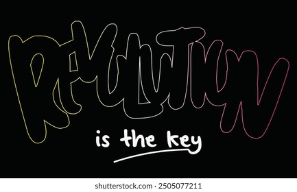 revolution is the key slogan vector design, t shirt graphics print vector illustration design, Urban typography hipster street art for all design.eps8