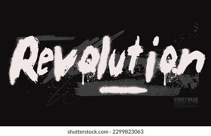 revolution motivational slogan for t-shirt prints, urban graffiti revolution slogan, Slogan of revolution, handwritten Typography vector illustration