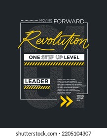 Revolution, one step up level, modern and stylish typography slogan. Colorful abstract design vector illustration for print tee shirt, apparels, background, typography, poster and more.