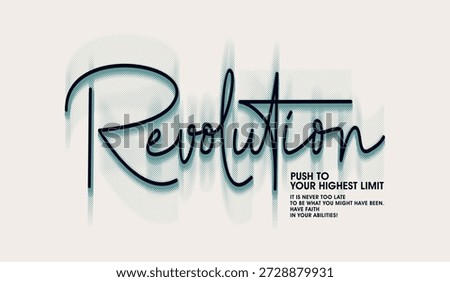 Revolution, push your limit, abstract motivational typography modern design slogan. Vector illustration graphics for print t shirt, apparel, background, poster, banner, postcard and or social media content.
