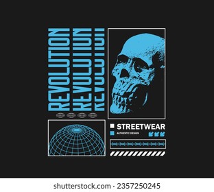 revolution slogan with skull effect grunge style, for streetwear and urban style t-shirts design, hoodies, etc