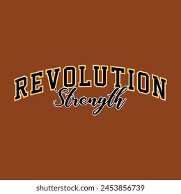 Revolution strength, typography graphic design, for t-shirt prints, vector illustration