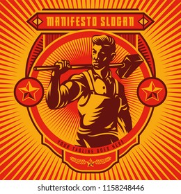 Revolution union badge of worker holding sledgehammer. Propaganda style. Retro revolution poster design.