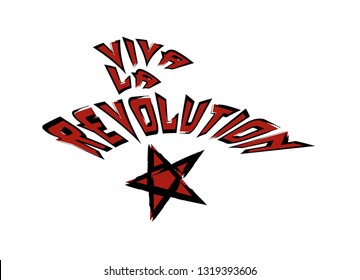 Revolutional symbol "Viva le Revolution"