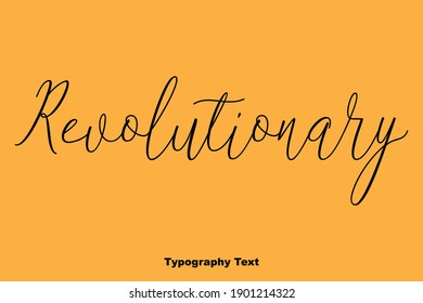 Revolutionary Cursive Calligraphy Black Text On  Yellow Background