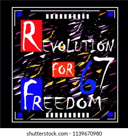 Revolution,freedom typography design vector illustration for t shirt