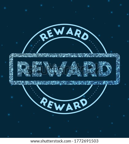 Reward. Glowing round badge. Network style geometric reward stamp in space. Vector illustration.