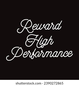 reward high performance text on black background.