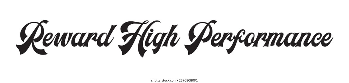 Reward high performance text on white background.