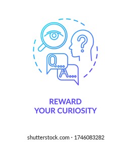 Reward your curiosity concept icon. Self motivation, being open to new idea thin line illustration. Personal development, self improvement. Vector isolated outline RGB color drawing