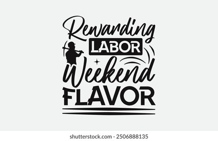 Rewarding Labor Weekend Flavor - Labor Day with custom T-shirt designs featuring vibrant illustrations, cartoon clipart, and detailed line art. Perfect for apparel, prints, and more. Instant download 