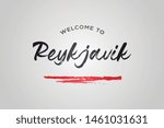 Reykjavik Welcome To Word Text with Creative Handwritten Font Design Vector Illustration. - Vector