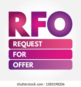 RFO Request For Offer - open and competitive purchasing process whereby an organization requests the submission of offers in response to specifications, acronym text concept background
