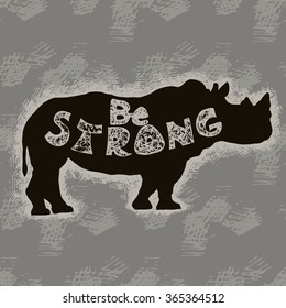 Rhino illustration with quote Ã¢Â?Â�Be strongÃ¢Â?Â�