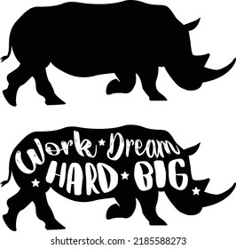 Rhino silhouette isolated on white background. Rhinoceros icon. Vector illustration typographic poster animal stencil with phrase cutout. Inspirational lettering "Work hard, Dream big". Vector EPS10