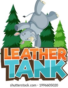Rhinoceros cartoon character with Leather Tank font banner isolated illustration