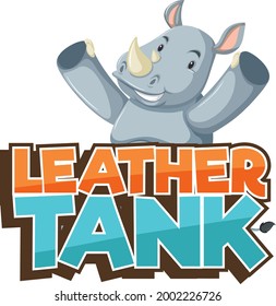 Rhinoceros cartoon character with Leather Tank font banner isolated illustration