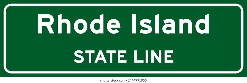 Rhode Island state line road sign, white letters on green background