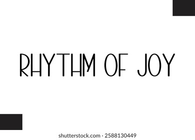 Rhythm Of Joy Music Quote Stylish Typography Text