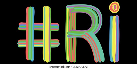 RI Hashtag. Multicolored bright isolate curves doodle letters like from marker, oil paint. #RI is abbreviation for the USA state Rhode Island for social network, web resources, mobile apps.