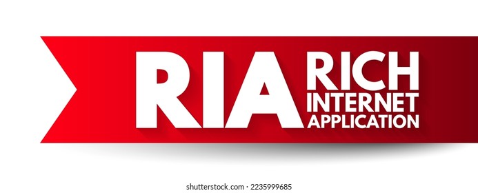 RIA Rich Internet Application - web application designed to deliver the same features and functions normally associated with desktop applications, acronym text concept background