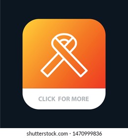 Ribbon, Awareness, Cancer Mobile App Button. Android and IOS Line Version. Vector Icon Template background