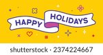 Ribbon and banner Happy Holidays. Greeting card with ribbon and word Happy Holidays. Trendy barbie style barbiecore ribbon banner for card with text happy holidays. Vector Illustration