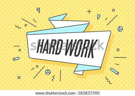 Ribbon banner with text Hard Work for emotion, inspiration and motivation. Trendy hand-drawn design element for business theme. Poster in pop art style on dot background. Vector Illustration