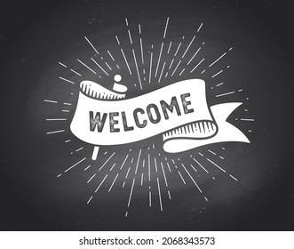 Ribbon Banner Welcome. Black and white ribbon banner with text, phrase Welcome. White isolated vintage old school silhouette ribbon with text welcome on black chalk board. Vector Illustration