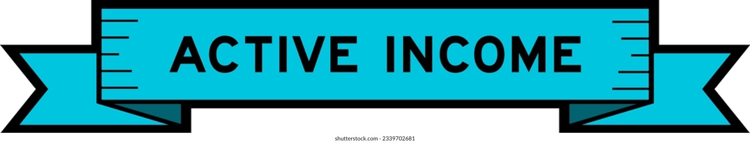 Ribbon label banner with word active income in blue color on white background