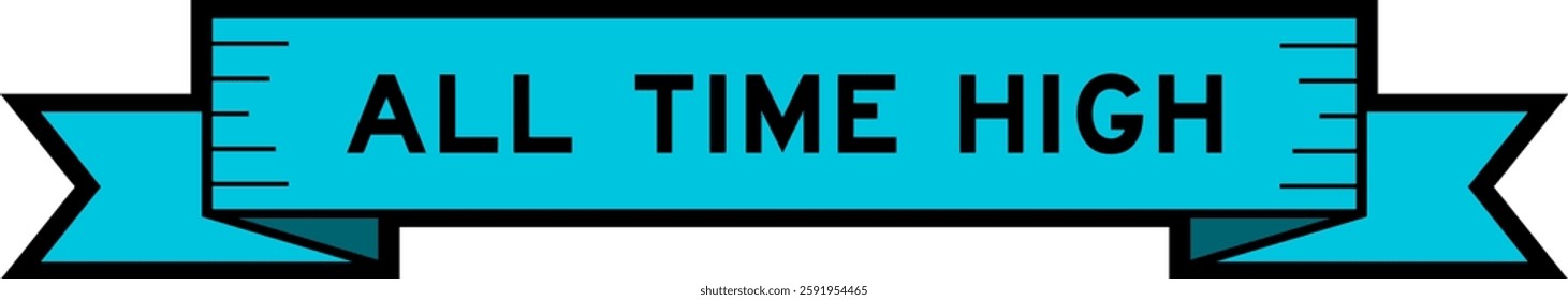 Ribbon label banner with word all time high in blue color on white background