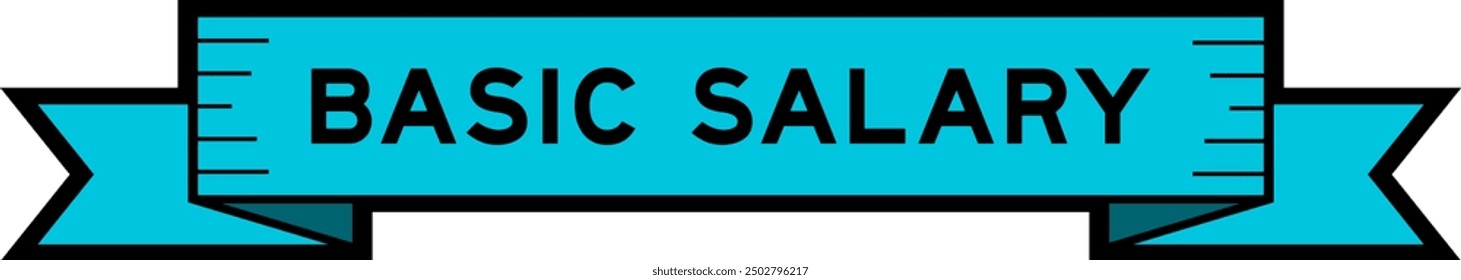Ribbon label banner with word basic salary in blue color on white background
