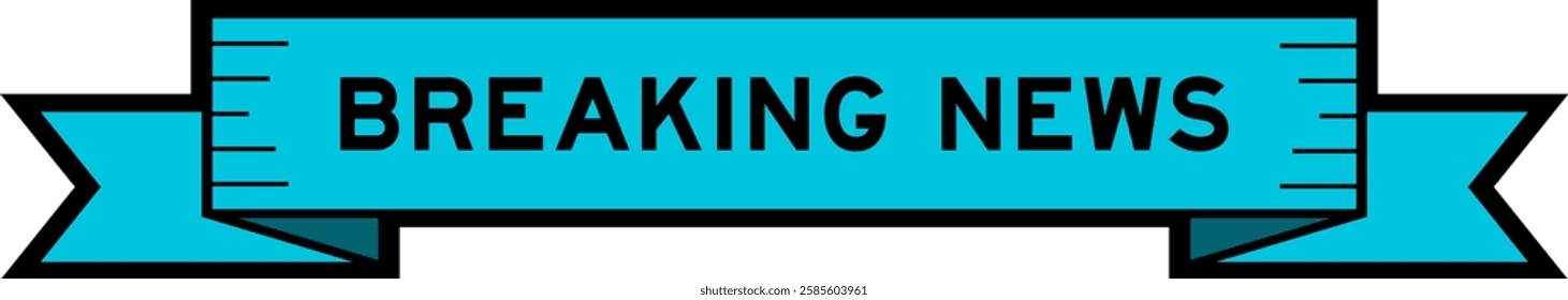 Ribbon label banner with word breaking news in blue color on white background