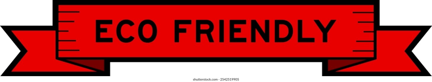 Ribbon label banner with word eco friendly in red color on white background