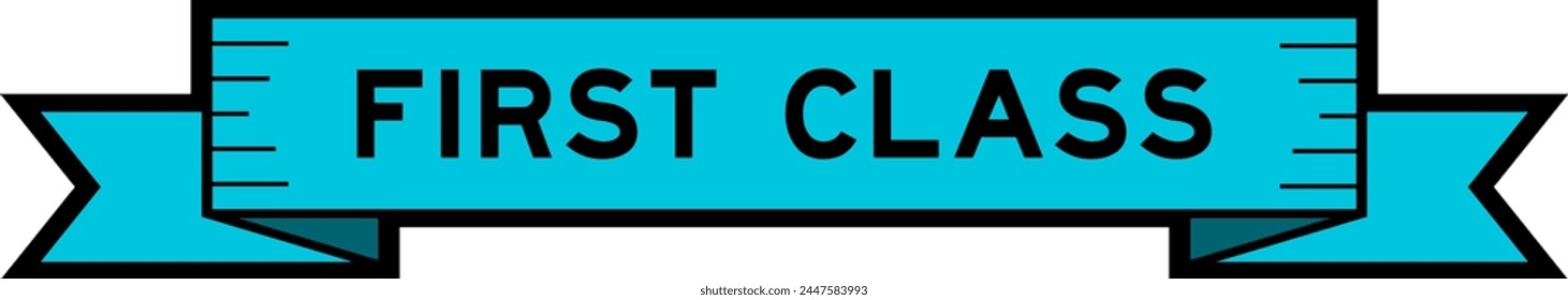 Ribbon label banner with word first class in blue color on white background