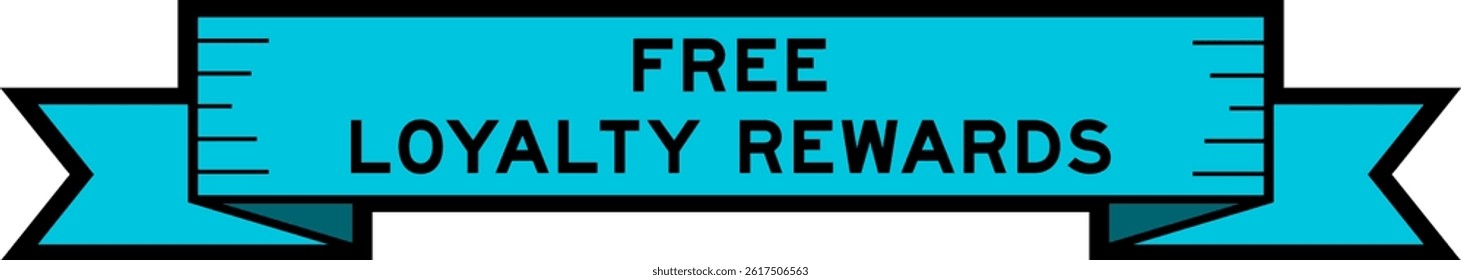 Ribbon label banner with word free loyalty rewards in blue color on white background