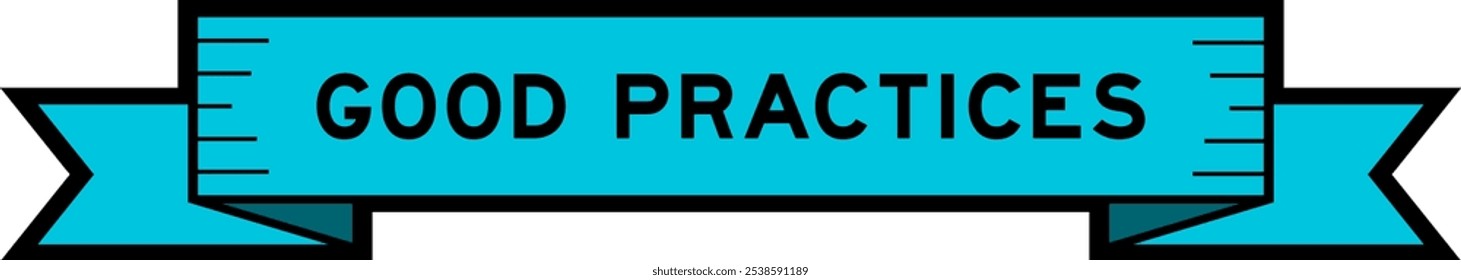 Ribbon label banner with word good practices in blue color on white background