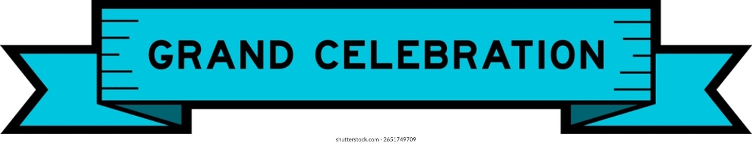 Ribbon label banner with word grand celebration in blue color on white background