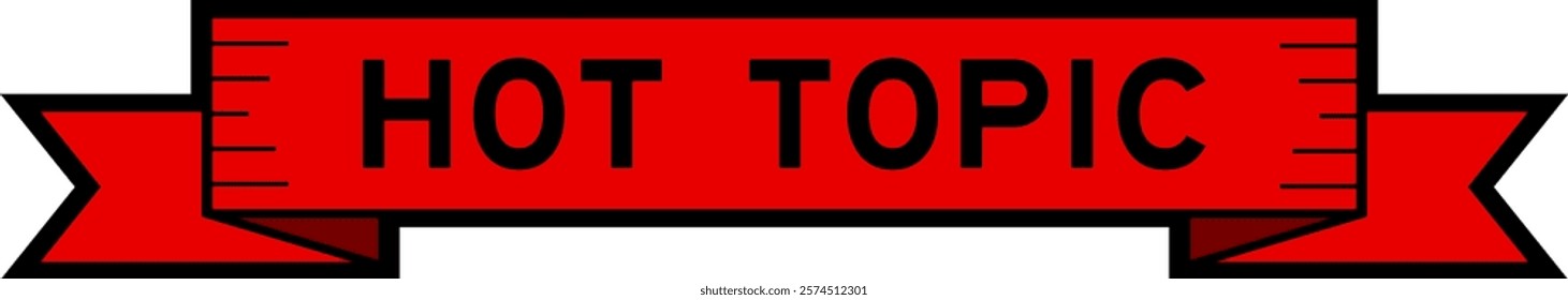 Ribbon label banner with word hot topic in red color on white background