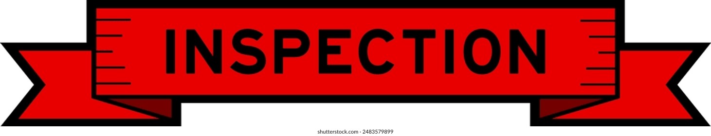 Ribbon label banner with word inspection in red color on white background